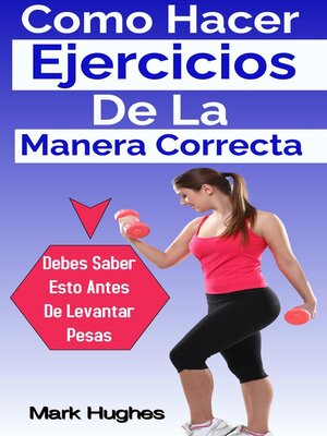 cover image of Como Hacer Ejercicios De La Manera Correcta
